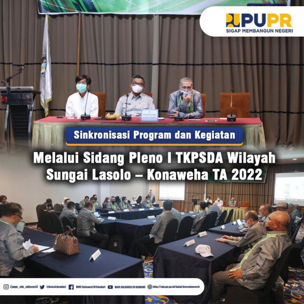 Sinkronisasi Program dan Kegiatan Melalui Sidang Pleno I TKPSDA Wilayah Sungai Lasolo Konaweha TA 2022